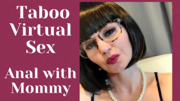 Virtual sex anal with mommy Ep. 1