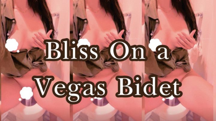 Bliss On a Vegas Bidet