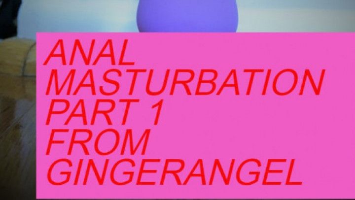 anal masturbation part 1