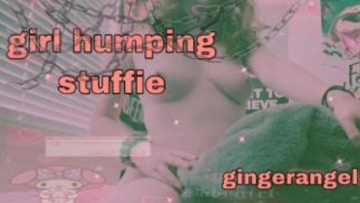 girl humps stuffie