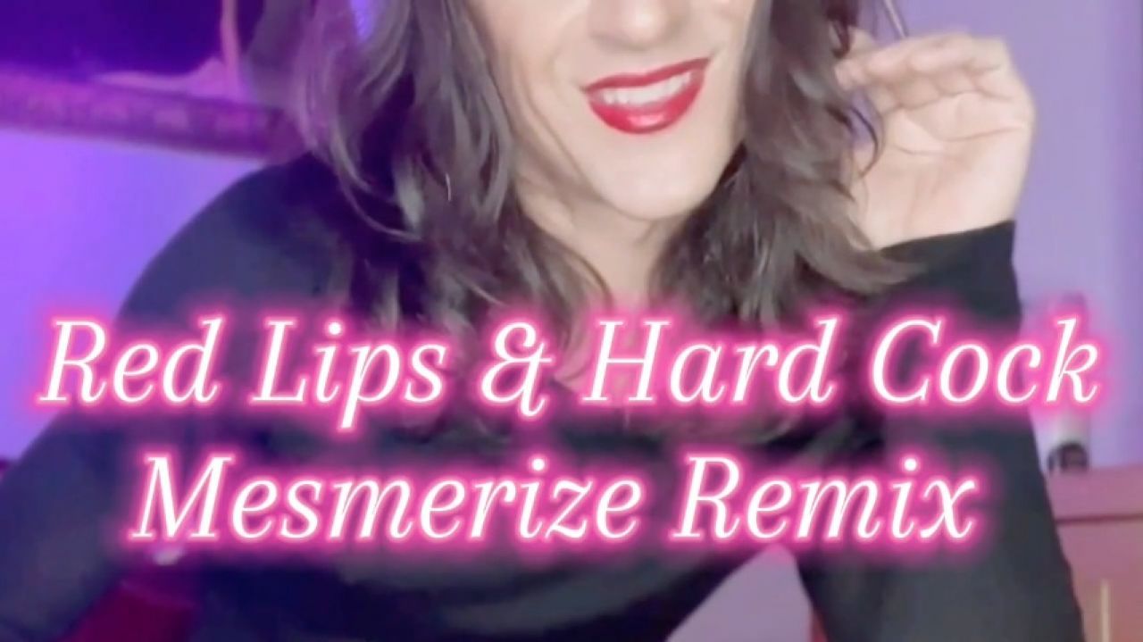 Red Lips &amp; Hard Cock Mesmerize Remix