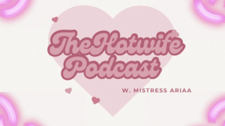 The Hotwife Podcast Episode 2
