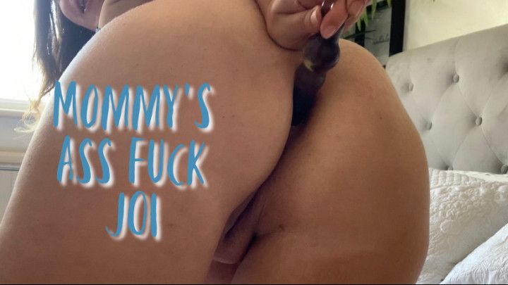 Mommy's Ass Fuck - JOI - Taboo
