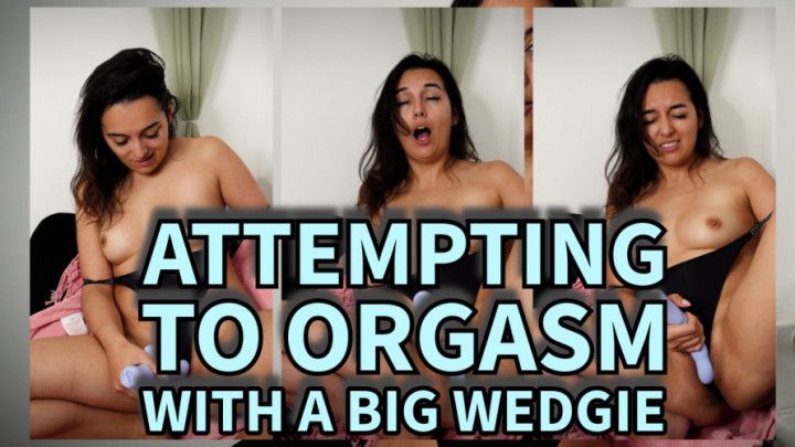 Attempting To Orgasm With A Big Wedgie