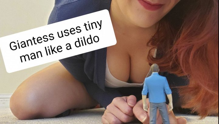 Giantess uses tiny man like a dildo