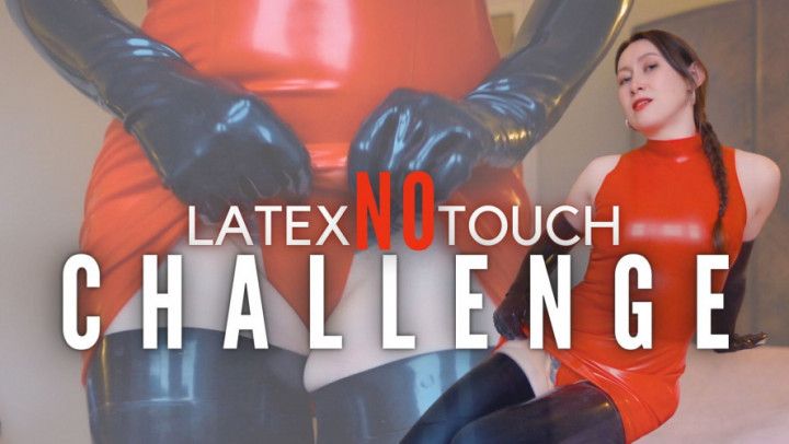 Latex NO Touch Challenge