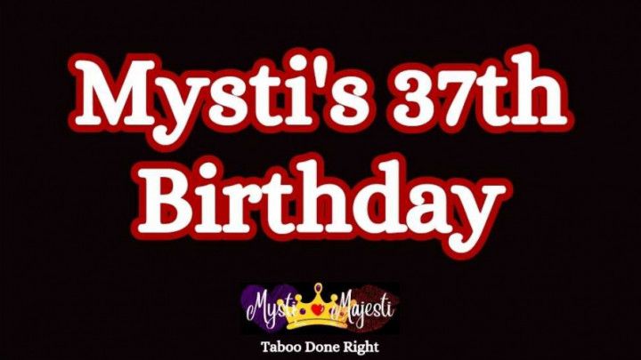 Mysti's 37th Birthday