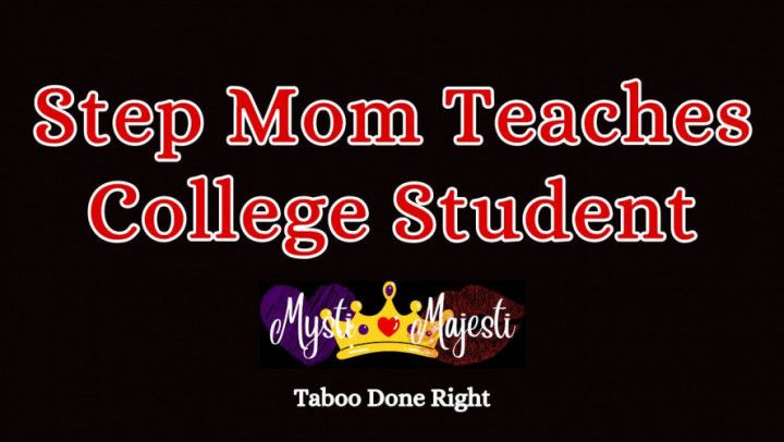 Step Mom Teaches College Student