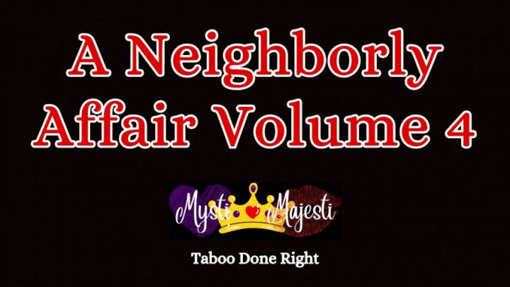 A Neighborly Affair Vol 4