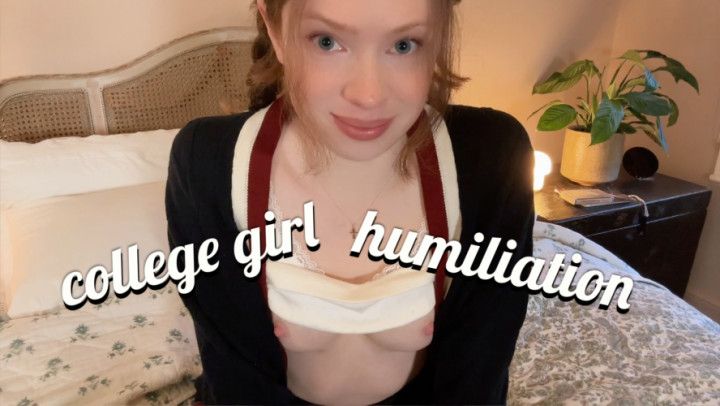 College Girl humiliates You