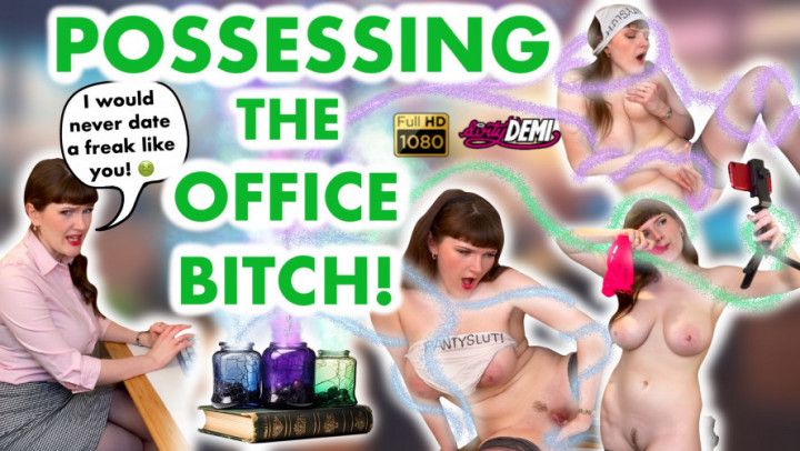 Possessing the Office Bitch