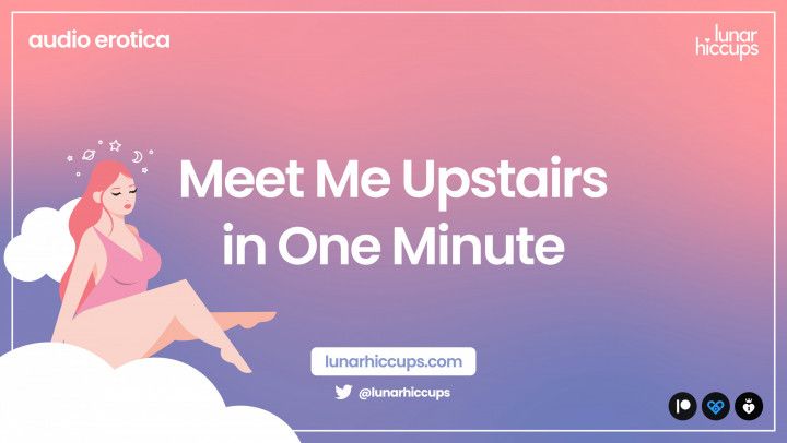 FREE | Meet Me Upstairs in One Minute