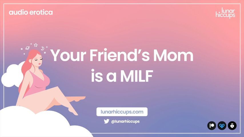FREE | Your Friend's Mom is a Hot MILF