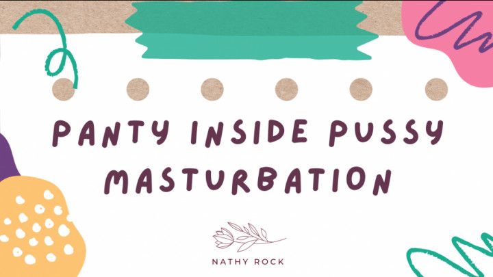 Panty Inside Pussy Masturbation