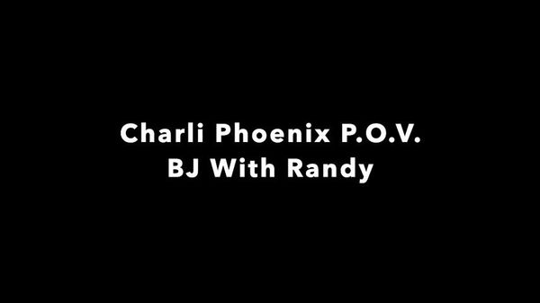 Charli Phoenix POV BJ w/ Randy_Denmark
