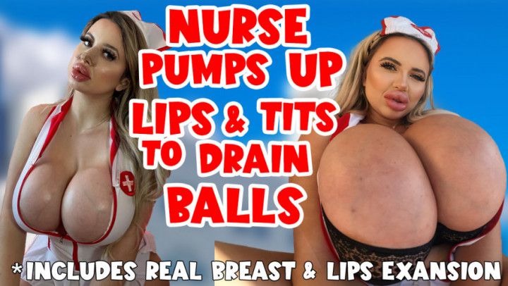 Nurse pumps up TITS &amp; LIPS to FUCK