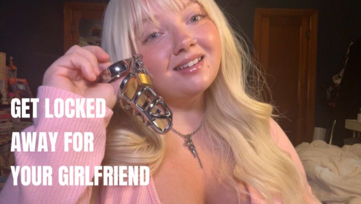 Get Locked Away For Your Girlfriend