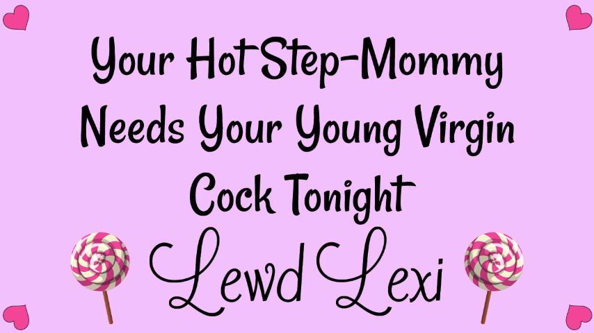 Mommy Needs Your Virgin Cock Tonight