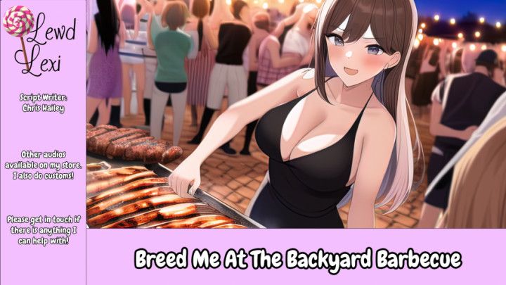 Breed Me At The Backyard Barbecue Audio