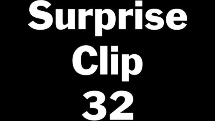 Surprise Clip 32