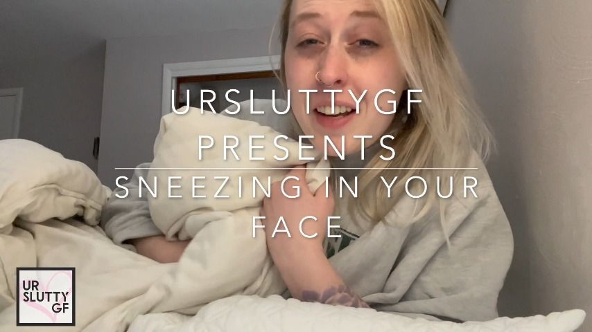 Sneezing in Your Face: GFE