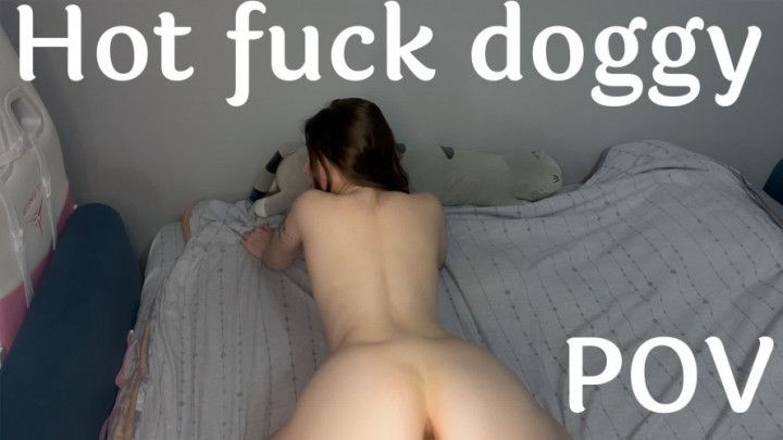 Hot Fuck Doggy style POV