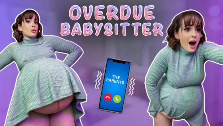 Overdue Babysitter Labor