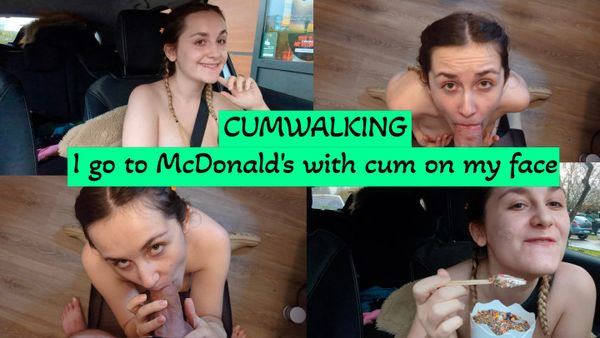 CUMWALKING / I go to McDonald's with cum on my face