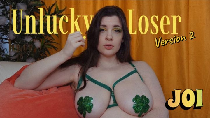 UnLucky Loser Big Titty JOI V2