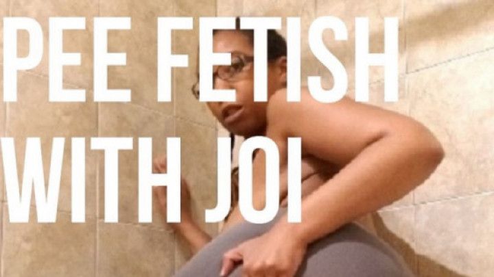 Pee Fetish With JOI