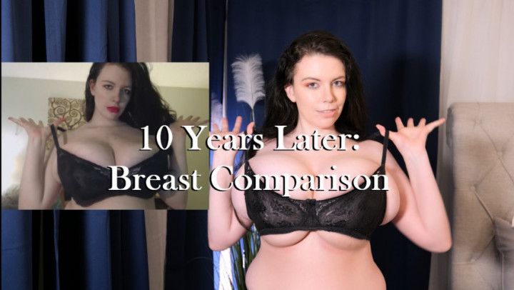 10 Years Later: Breast Comparison