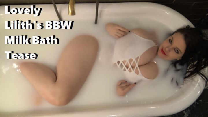 Lovely Lilith's BBW Milk Bath Tease 4k