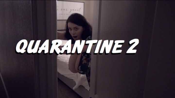 Quarantine 2