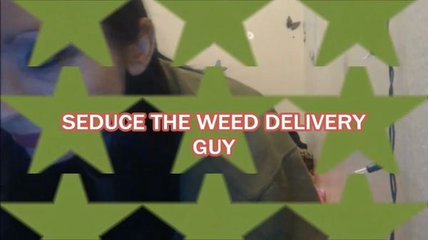 seducing weed delivery guy full movie