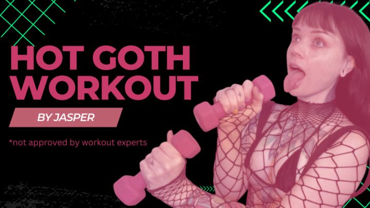Hot Goth Workout