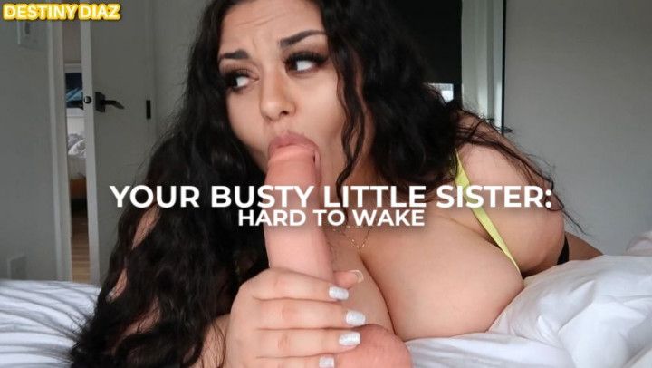 Your Busty Little Sister: HARD TO WAKE