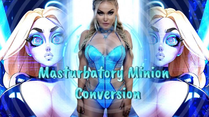 Masturbatory Minion Conversion - Orgasmic Obedience