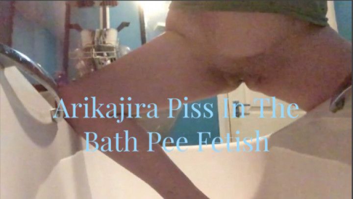 Arikajira Piss In The Bath Pee Fetish