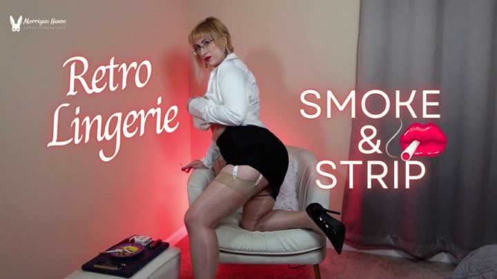 Retro Lingerie Smoke and Strip