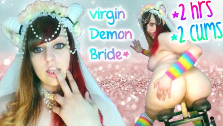 Virgin Demon Bride 2 CUMS 3 HOURS DiRTY