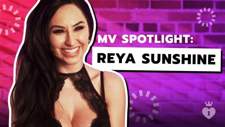 MV Spotlight: Reya Sunshine
