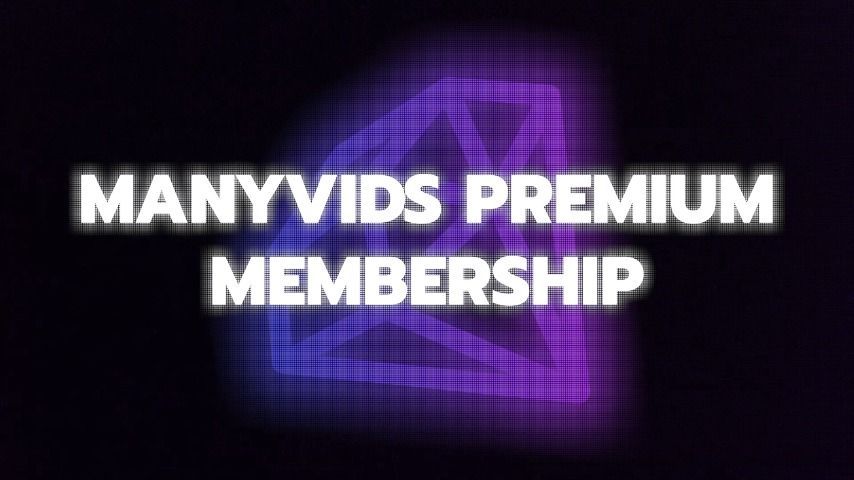 Premium Memberships on ManyVids