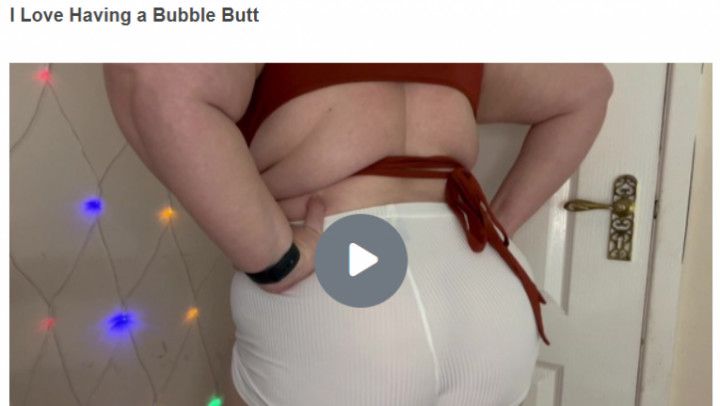 I Love Having a Bubble Butt 720p