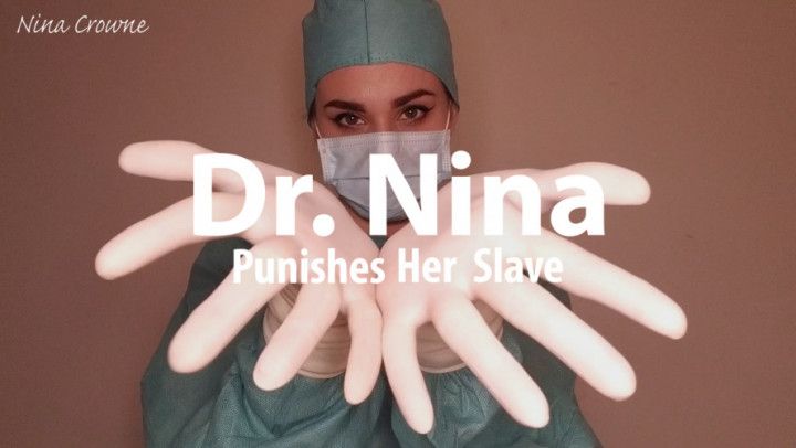 Dr. Nina Punishes Her Slave