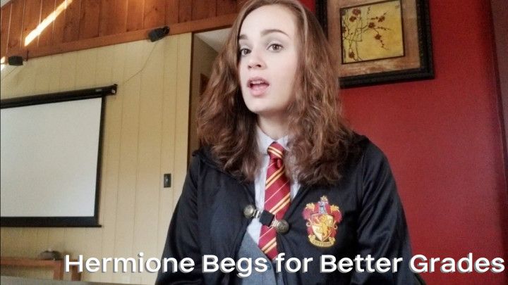 Hermione Begs for Better Grades
