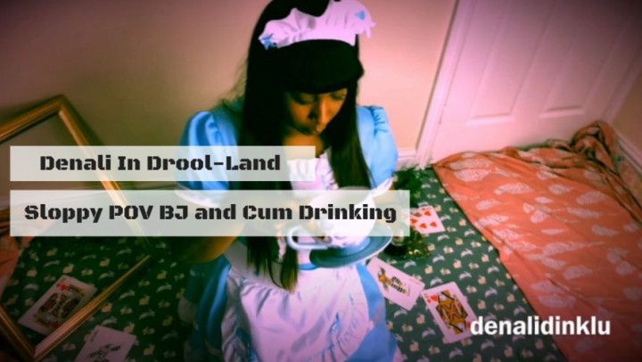 Denali in Drool-land: POV BJ &amp; Cum Play