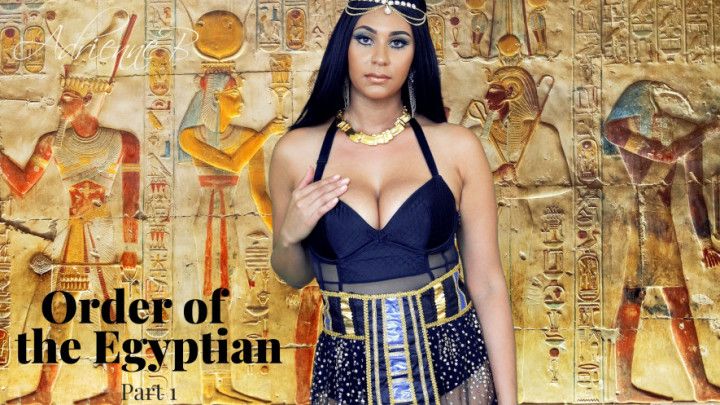 Order of the Egyptian Part 1