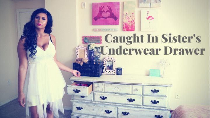 Caught In Sister's Underwear Drawer