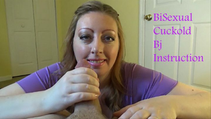 Bisexual Cuckold BJ Instructions
