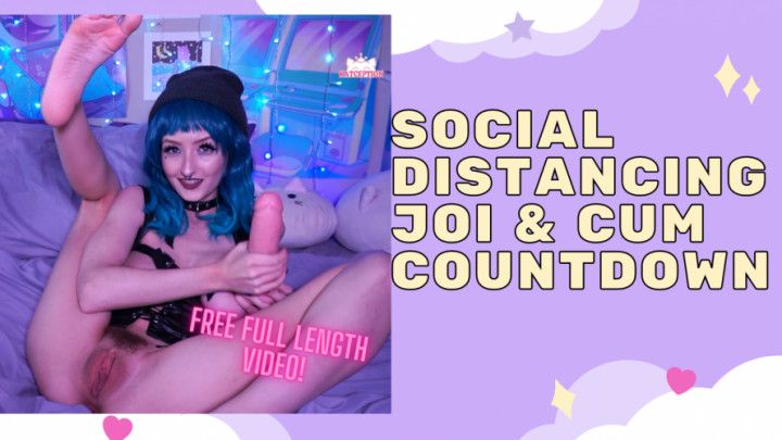 FREE-Social Distance JOI &amp; Cum Countdown